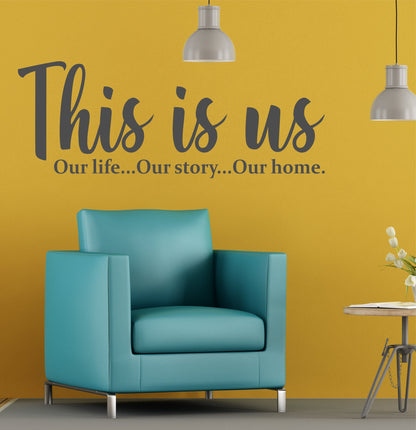 This Is Us, Our Life, Our Story, Our Home | Wall Sticker